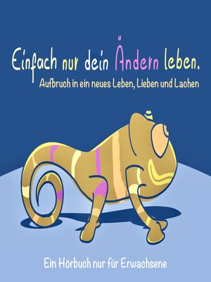 cover image of EINFACH NUR DEIN ÄNDERN LEBEN (Glück, Erfolg, Motivation)